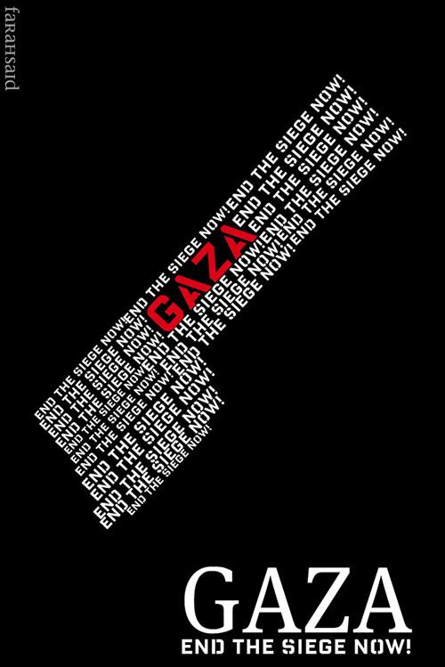 Gaza - End the Siege Now! (by Farah  Filasteen  - 2010)